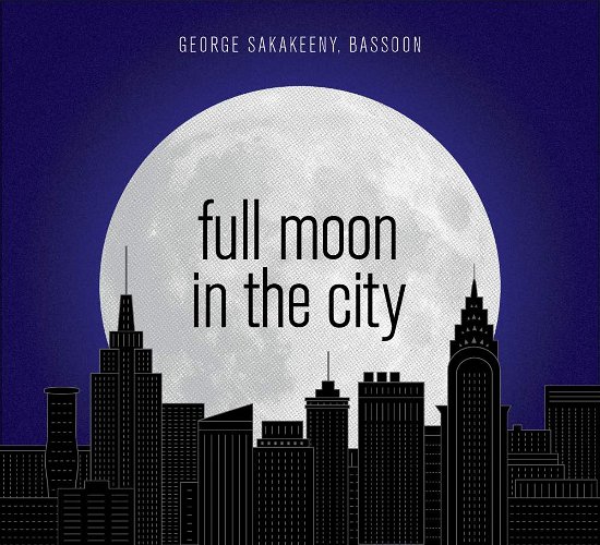 Cover for Larsen / Sakakeeny / Oberlin Contemporary Music · Full Moon in the City (CD) (2015)