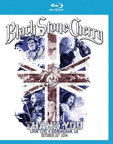 Cover for Black Stone Cherry · Thank You: Livin Live Birmingham UK October 30 (Blu-ray) (2015)