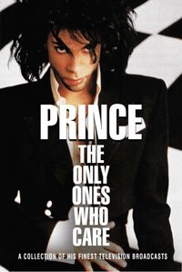 The Only Ones Who Care - Prince - Elokuva - R & B - 0823564547794 - perjantai 12. tammikuuta 2018