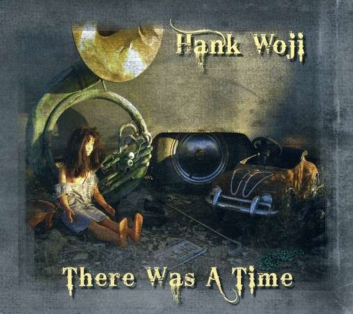 Cover for Hank Woji · There Was a Time (CD) (2010)