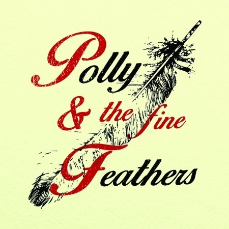 Cover for Polyanna · Polly &amp; The Fine Feathers (CD) (2020)