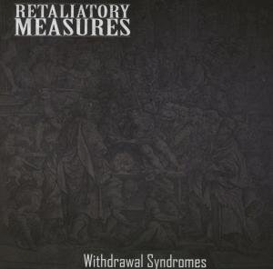 Cover for Retaliatory Measures · Withdrawal Syndromes (CD) (2012)