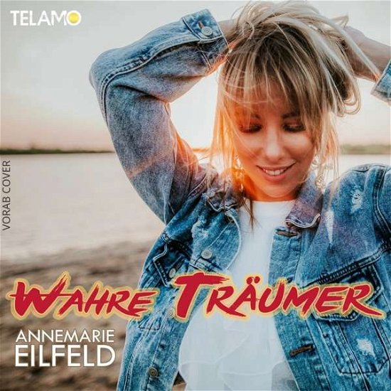Wahre Träumer - Annemarie Eilfeld - Musikk - TELAMO - 4053804314794 - 11. september 2020