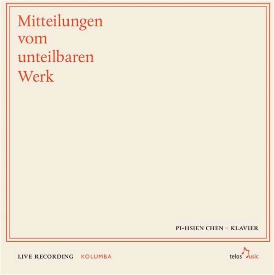 Cover for Johann Sebastian Bach (1685-1750) · Pi-Hsien Chen - Mitteilungen vom unteilbaren Werk (CD) (2018)