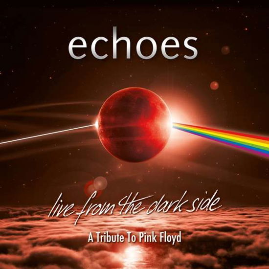 Cover for Echoes · Live from the Dark Side (A Tribute to Pink Floyd) (Blu-ray) (2019)