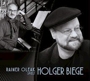 Cover for Rainer Oleak · Rainer Oleak Spielt Holger Biege (CD) (2022)