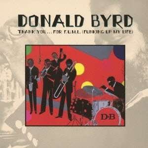 Cover for Donald Byrd · Thank You For F.U.M.L. (CD) [Limited, Remastered edition] (2013)