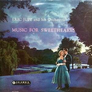 Cover for Eric Jupp · Music for Sweethearts (CD) [Reissue edition] (2017)