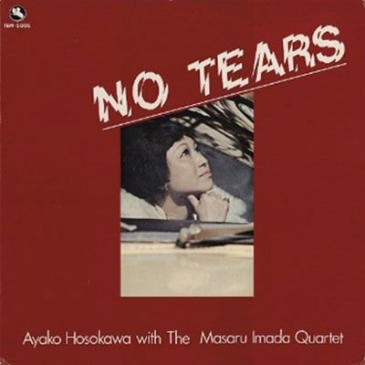 Cover for Ayako Hosokawa · No Tears (LP) [Japan Import edition] (2022)