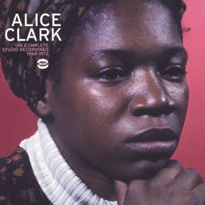 Cover for Alice Clark · The Studio Recordings 1968-197 (CD) [Japan Import edition] (2021)