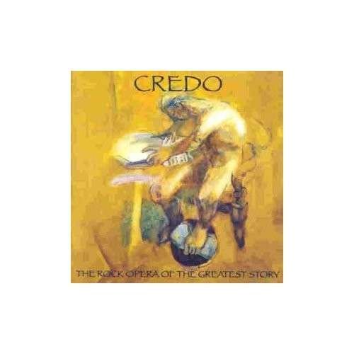 Cover for Credo · Rock Opera of the Greatest Story (CD) (2008)