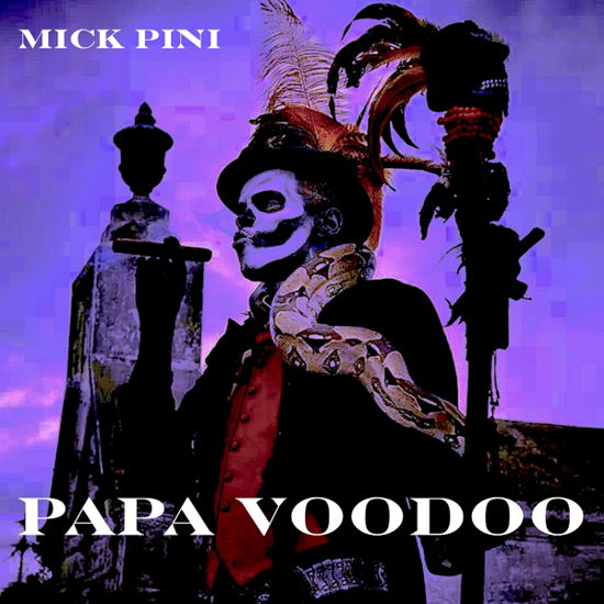 Cover for Mick Pini · Papa Voodoo (CD) (2024)