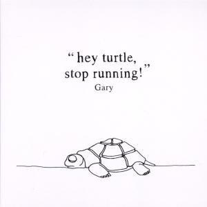 Cover for Gary · Hey Turtle, Stop Running! (CD) (2021)