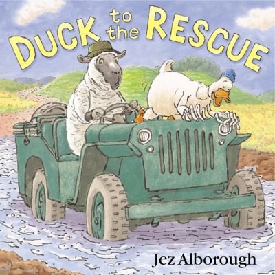 Cover for Jez Alborough · Duck to the Rescue (Kartongbok) (2005)