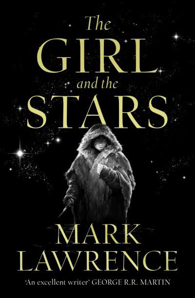 The Girl and the Stars - Book of the Ice - Mark Lawrence - Bøger - HarperCollins Publishers - 9780008284794 - 18. marts 2021