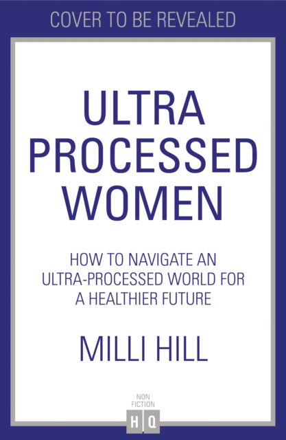 Cover for Milli Hill · Ultra-Processed Women (Paperback Book) (2025)