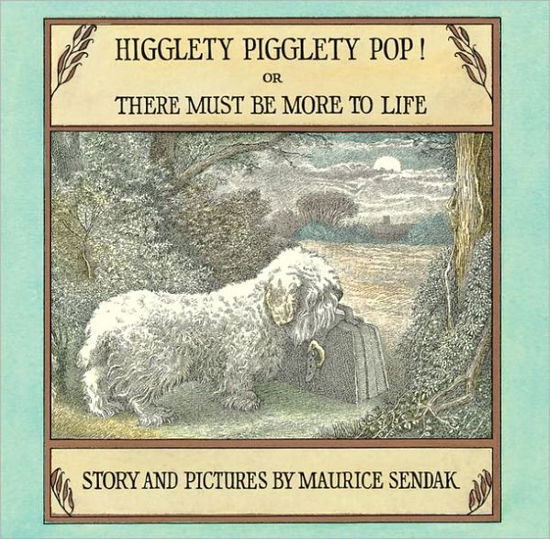 Cover for Maurice Sendak · Higglety Pigglety Pop!: or There Must Be More to Life (Gebundenes Buch) (2001)