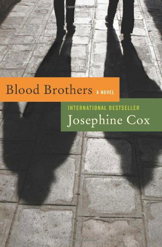 Blood Brothers: a Novel - Josephine Cox - Książki - William Morrow Paperbacks - 9780062011794 - 7 stycznia 2015