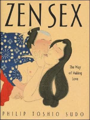 Cover for Philip Toshio Sudo · Zen Sex: The Way of Making Love (Hardcover bog) (2000)