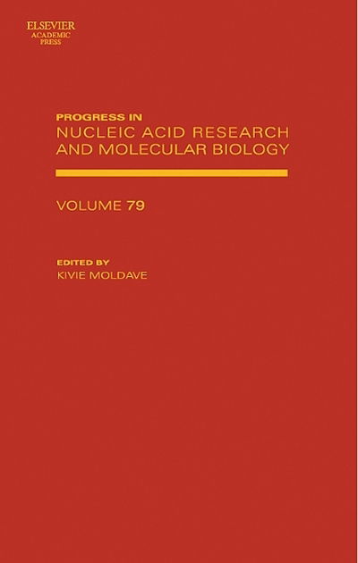 Cover for Kivie Moldave · Progress in Nucleic Acid Research and Molecular Biology - Progress in Nucleic Acid Research and Molecular Biology (Hardcover Book) (2005)