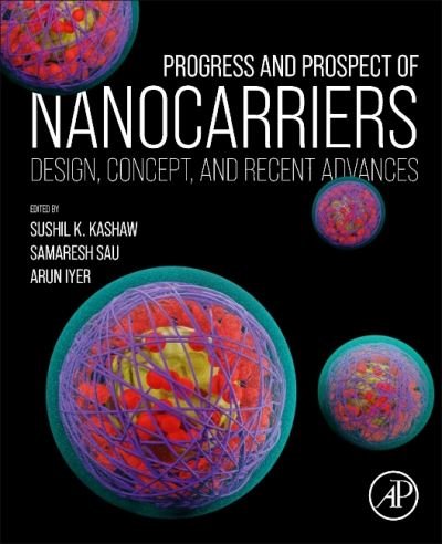 Cover for Sushil K. Kashaw · Progress and Prospect of Nanocarriers: Design, Concept, and Recent Advances (Paperback Book) (2024)