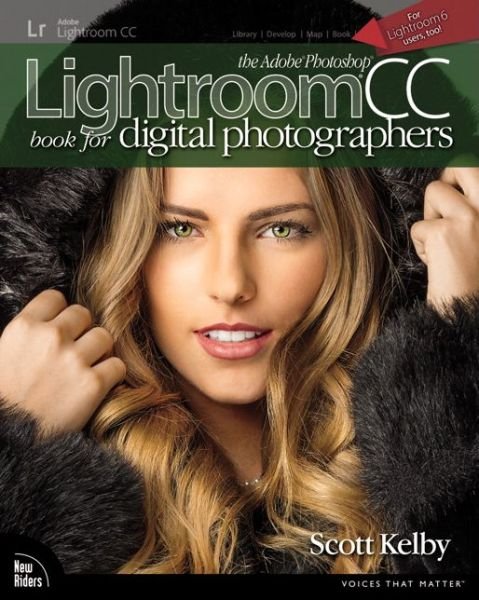 Cover for Scott Kelby · Adobe Photoshop Lightroom CC Book for Digital Photographers, The - Voices That Matter (Taschenbuch) (2015)