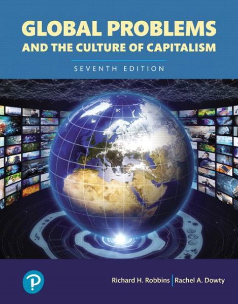 Global Problems and the Culture of Capitalism, Books a la Carte - Richard Robbins - Books - Pearson Education (US) - 9780134732794 - April 10, 2018