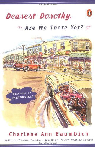 Cover for Charlene Baumbich · Dearest Dorothy, Are We There Yet? (Paperback Book) (2004)