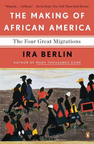 Cover for Ira Berlin · The Making of African America: the Four Great Migrations (Pocketbok) [Reprint edition] (2010)