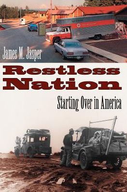 Cover for Jasper, James M. (City University of New York, USA) · Restless Nation: Starting Over in America (Taschenbuch) [New edition] (2002)