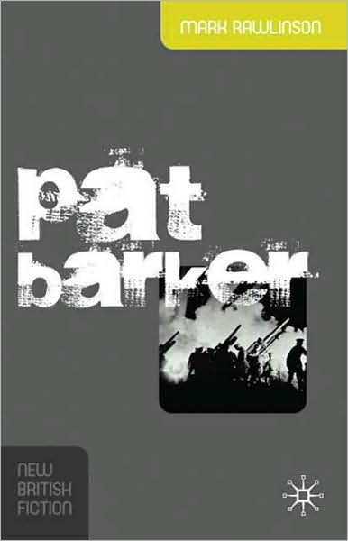 Pat Barker - Mark Rawlinson - Boeken - Macmillan Education UK - 9780230001794 - 2010