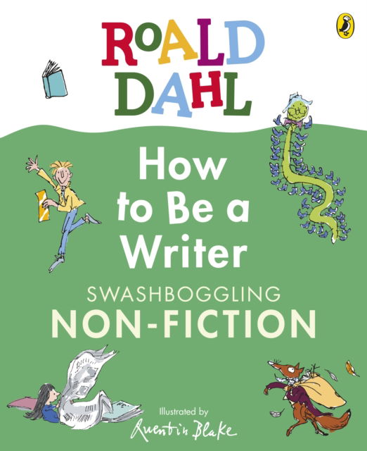 Cover for Roald Dahl · Roald Dahl How to Be a Writer: Swashboggling Non-Fiction - How to be a Writer (Hardcover Book) (2026)