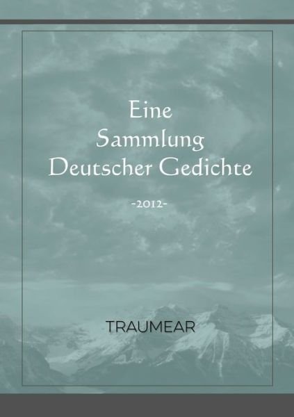Cover for Traumear · Eine Sammlung Deutscher Gedichte (Paperback Bog) (2019)
