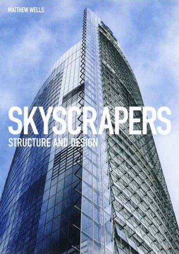 Skyscrapers: Structure and Design - Matthew Wells - Książki - Yale University Press - 9780300106794 - 1 września 2005