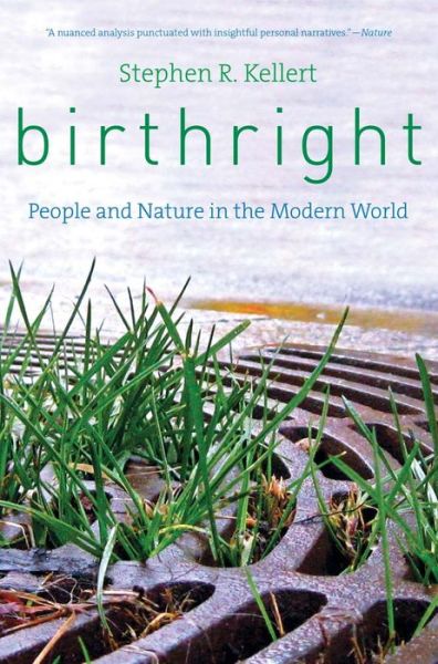 Cover for Stephen R. Kellert · Birthright: People and Nature in the Modern World (Taschenbuch) (2014)