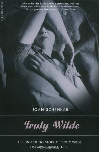 Cover for Joan Schenkar · Truly Wilde: The Unsettling Story Of Dolly Wilde, Oscar's Niece (Paperback Book) (2001)