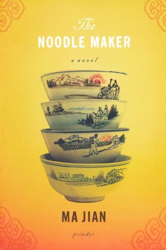 Cover for Ma Jian · The Noodle Maker: a Novel (Paperback Bog) [First edition] (2006)