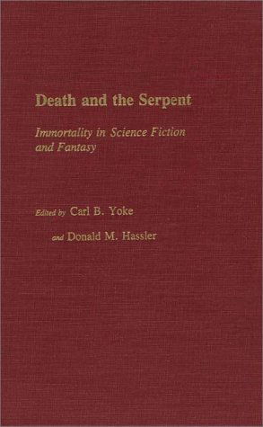 Cover for Donald M. Hassler · Death and the Serpent: Immortality in Science Fiction and Fantasy (Gebundenes Buch) (1985)