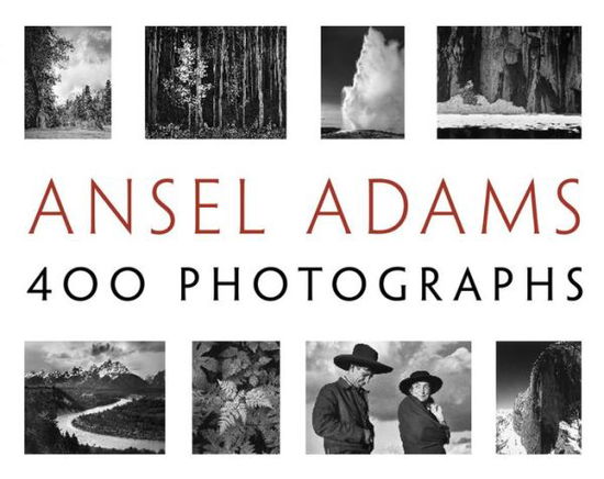 Ansel Adams' 400 Photographs - Ansel Adams - Books - Little, Brown & Company - 9780316400794 - October 31, 2013