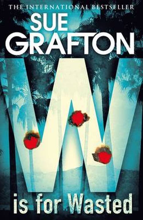 Cover for Sue Grafton · W is for Wasted - Kinsey Millhone Alphabet series (Paperback Bog) [Main Market Ed. edition] (2014)