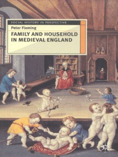 Cover for Peter Fleming · Family and Household in Medieval England - Social History in Perspective (Paperback Book) (2001)