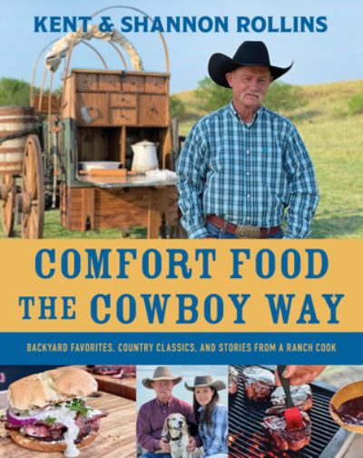 Cover for Kent Rollins · Comfort Food the Cowboy Way (Hardcover Book) (2023)