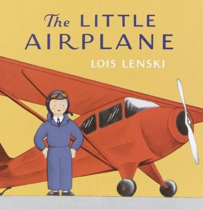 Cover for Lois Lenski · The Little Airplane (Hardcover Book) (2003)