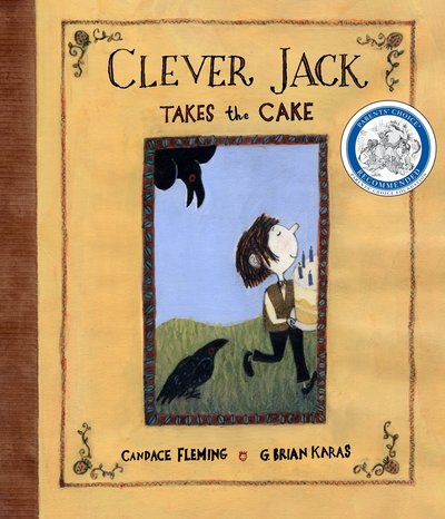 Cover for Candace Fleming · Clever Jack Takes the Cake (Hardcover Book) (2010)