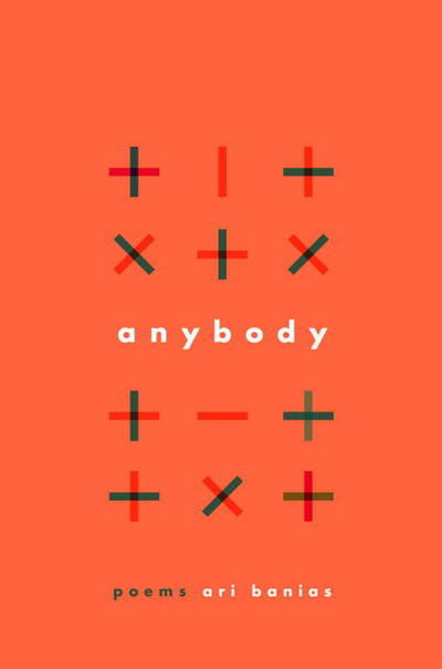 Cover for Ari Banias · Anybody: Poems (Hardcover Book) (2016)