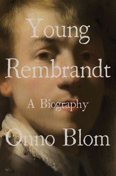 Cover for Onno Blom · Young Rembrandt: A Biography (Hardcover Book) (2020)