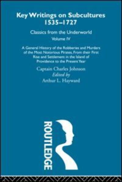 Cover for Captain Charles Johnson · A General History of the Robberies and Murders of the Most Notorious Pirates - from their first rise and settlement in the Island of Providence to the present year: Previously published 1726 and 1927 (Hardcover Book) (2002)