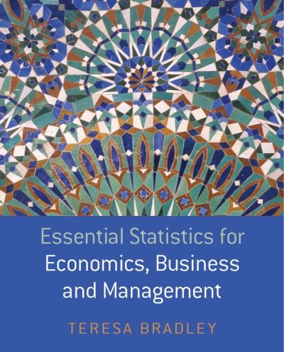 Cover for Bradley, Teresa (Limerick Institute of Technology) · Essential Statistics for Economics, Business and Management (Paperback Book) (2007)