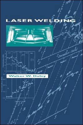 Cover for Duley, W. W. (University of Waterloo) · Laser Welding (Hardcover Book) (1998)