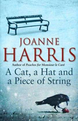 Cover for Joanne Harris · A Cat, a Hat, and a Piece of String: a spellbinding collection of unforgettable short stories from Joanne Harris, the bestselling author of Chocolat (Pocketbok) (2014)